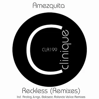 Reckless (Remixes) by Amezquita