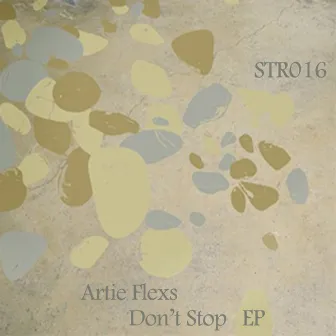 Don't Stop EP by Artie Flexs