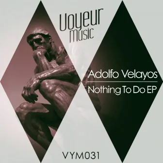 Nothing To Do EP by Adolfo Velayos