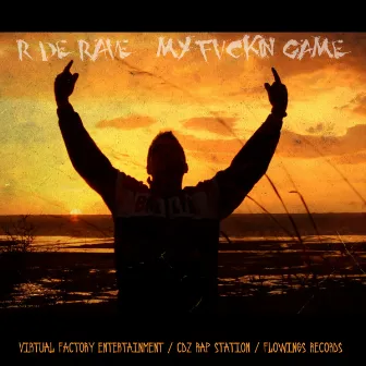 My Game by Rapper de Rave