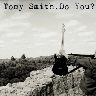 Do You? by Tony Smith