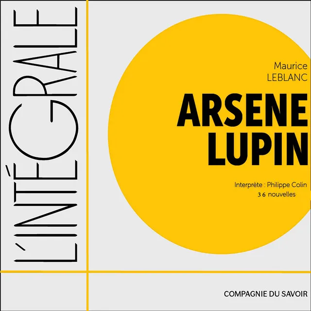 Arsène Lupin, l'intégrale des 36 nouvelles (Collection l'intégrale de...)