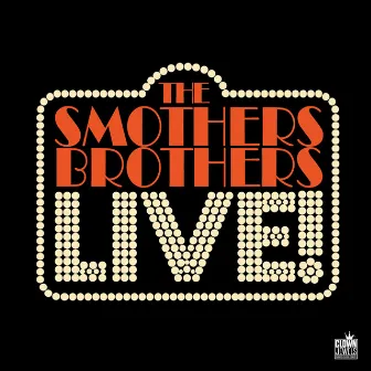 The Smothers Brothers Live! by The Smothers Brothers