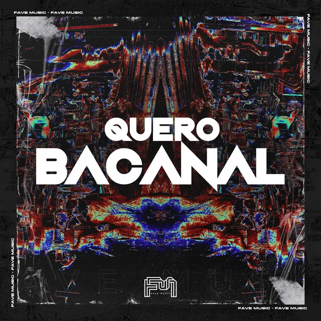 Quero Bacanal (feat. TROPA DO LE & DJ BM PROD)