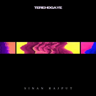 Tere Hogaye by Sinan Rajput