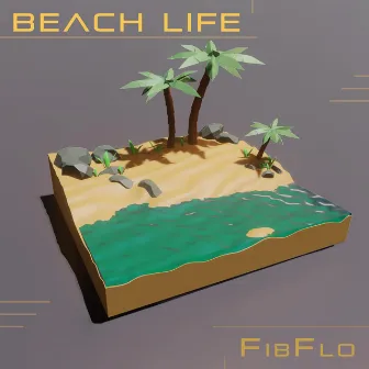 Beach Life by FibFlo