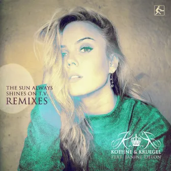 The Sun Always Shines on TV (Remixes) by Koehne & Kruegel