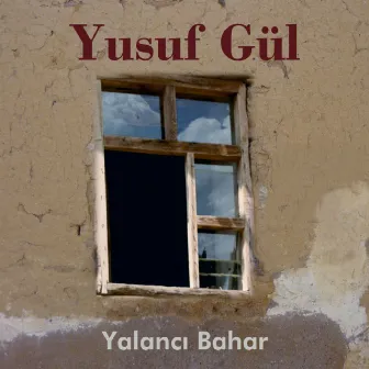 Yalancı Bahar by Yusuf Gül