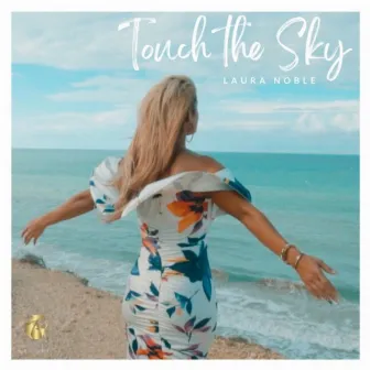 Touch The Sky by Laura Noble