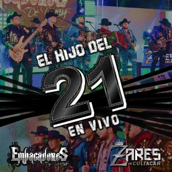 El Hijo Del 21 (En Vivo) by Los Zares de Culiacan