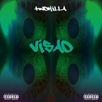 Visão by Twokilla