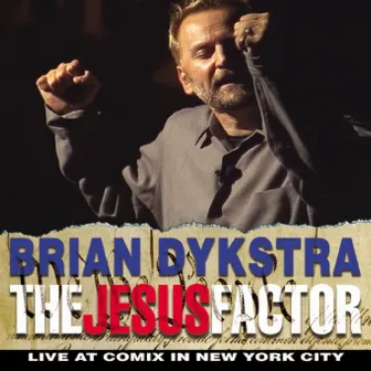 The Jesus Factor by Brian Dykstra