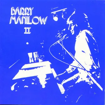 Barry Manilow II by Barry Manilow