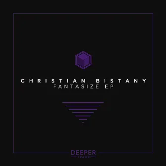 Fantasize EP by Christian Bistany