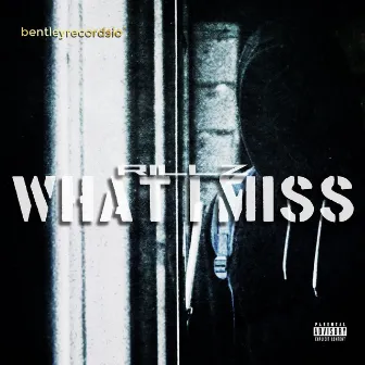 What I Miss by Rillz