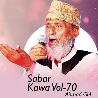 Sabar Kawa, Vol. 70 by Ahmad Gul