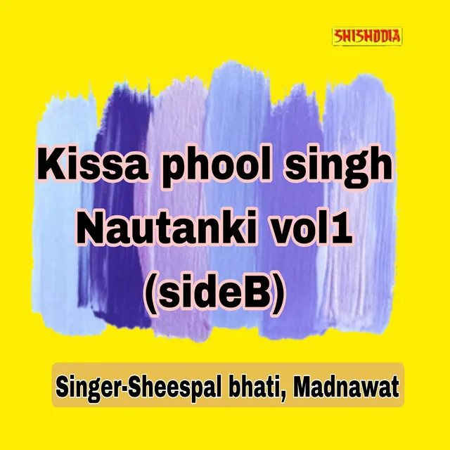 Kissa Phool Singh Nautanki Vol 1 Side B