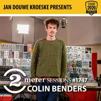 Jan Douwe Kroeske presents: 2 Meter Sessions #1747 - Colin Benders by Colin Benders