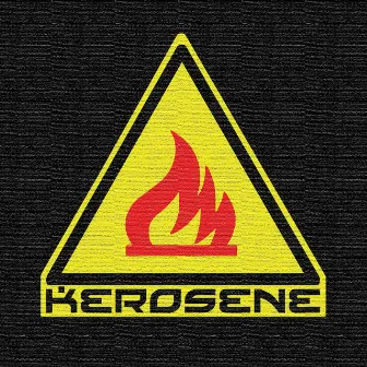 Kerosene by Kerosene