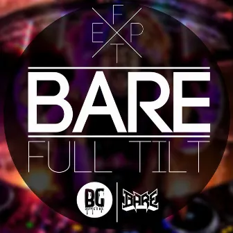 Full Tilt - EP by Bare