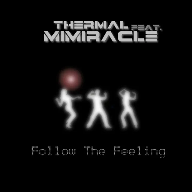 Follow The Feeling (Original Mix) [feat. MiMiracle]