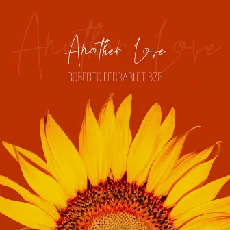 Another Love by Roberto Ferrari