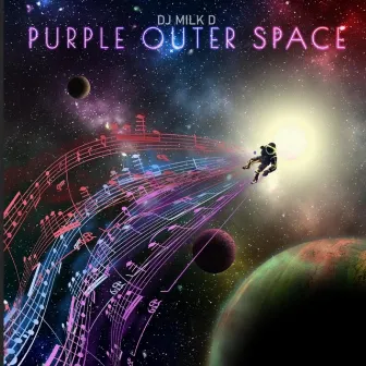 PURPLE OUTER SPACE by DJ Milk D