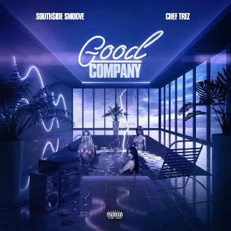 Good Company by South$ide Smoove