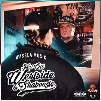 First off Westside & Shaboozie by Wassla