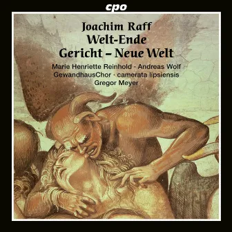 Joachim Raff: Welt-Ende · Gericht · Neue Welt by Gregor Meyer