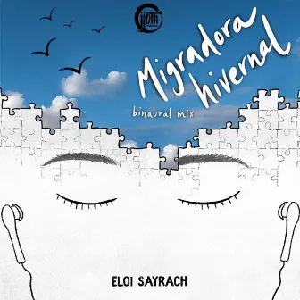 Migradora Hivernal (Binaural Mix) by Eloi Sayrach