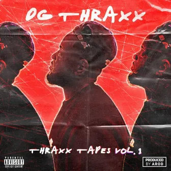 Thraxx Tapes, Vol. 1 by DG Thraxx