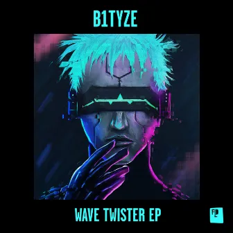 Wave Twister EP by B1tyze