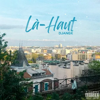 Là-Haut by Djangx