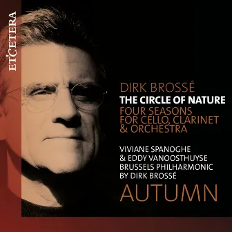 The Circle of Nature, Four Seasons for Cello, Clarinet and Orchestra: Autumn by Viviane Spanoghe