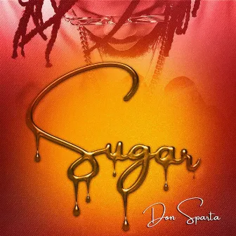 SUGAR by Don Sparta