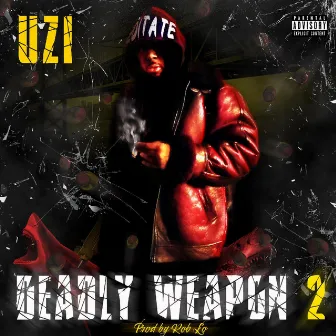 Deadly Weapon 2 by UZI