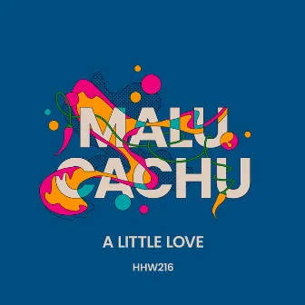 A Little Love by Malu Cachu