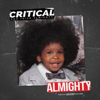 Almighty by Critical Aka Juice Almighty