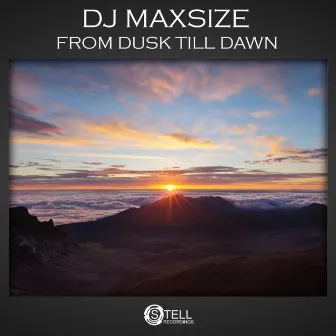 From Dusk Till Dawn by DJ maxSIZE