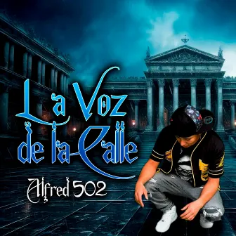 La Voz De La Calle by Alfred 502