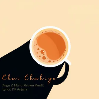 Chai Chahiye by Shivam Pandit