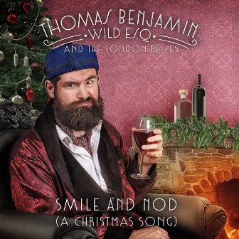 Smile And Nod (A Christmas Song) by Thomas Benjamin Wild Esq