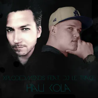 Hau Kola by Xplodedminds