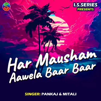 Har Mausham Aawela Baar Baar by Mitali