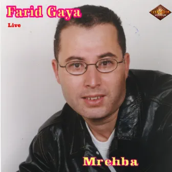 Mrehba (Live) by Farid Gaya