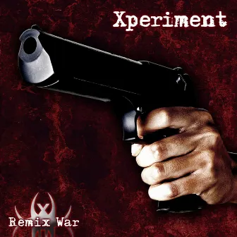 Remix War by Xperiment