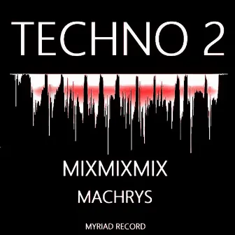 Techno 2 Mix by Machrys