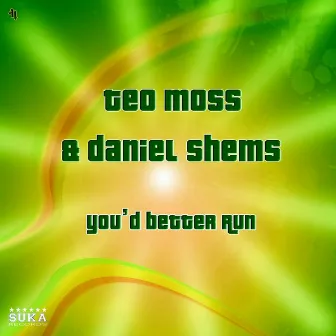 You'd Better Run by Daniel Shems