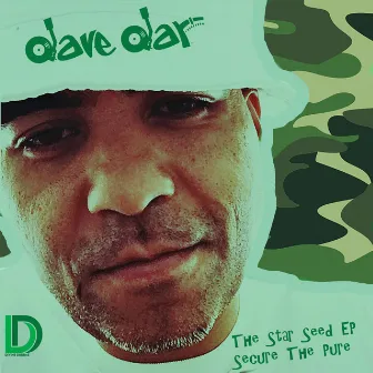 The Star Seed EP: Secure the Pure by Dave Dar